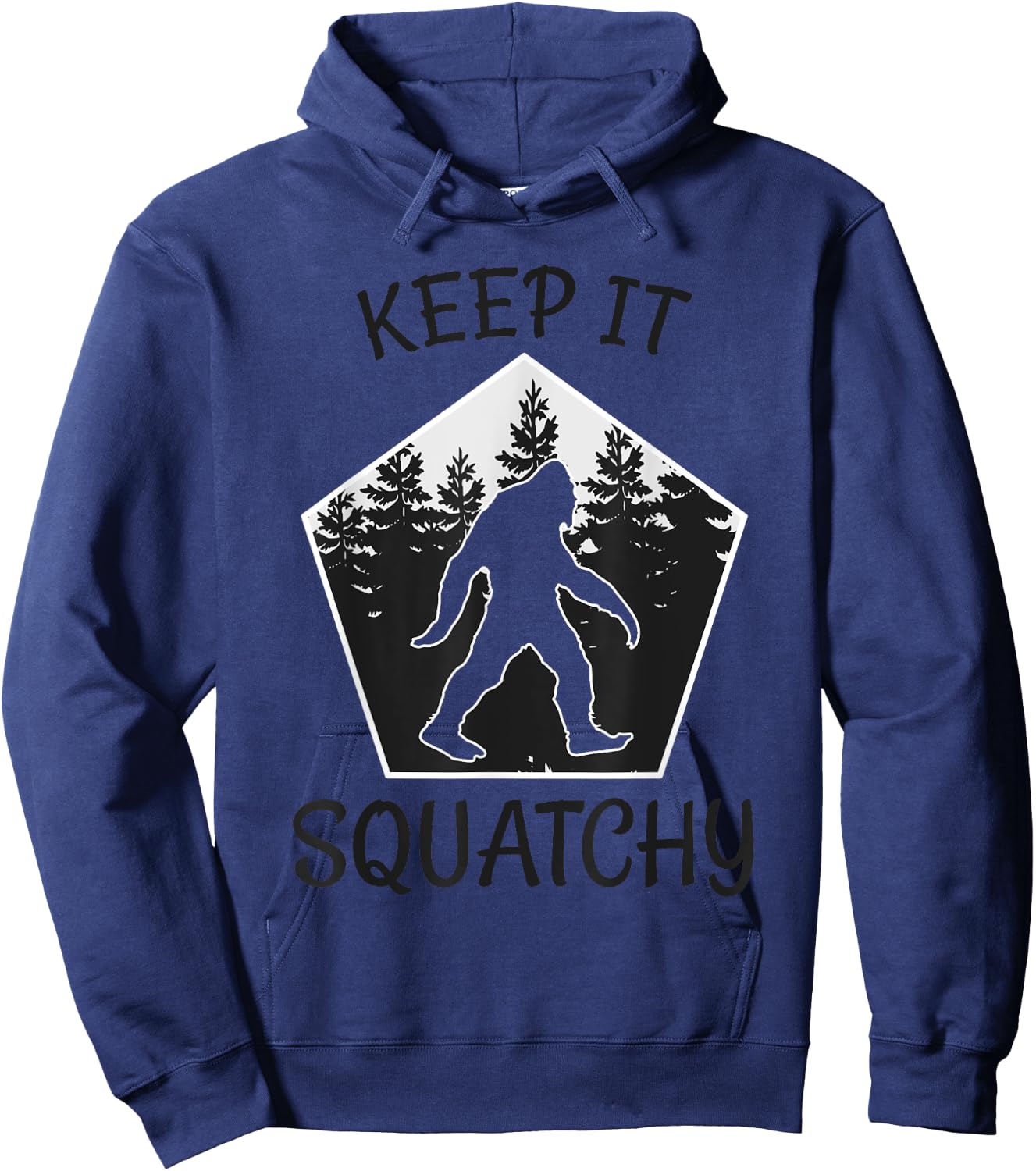 Keep it Squatchy - Funny Bigfoot Yeti Sasquatch Gift Hoodie - Hoodie | Navy