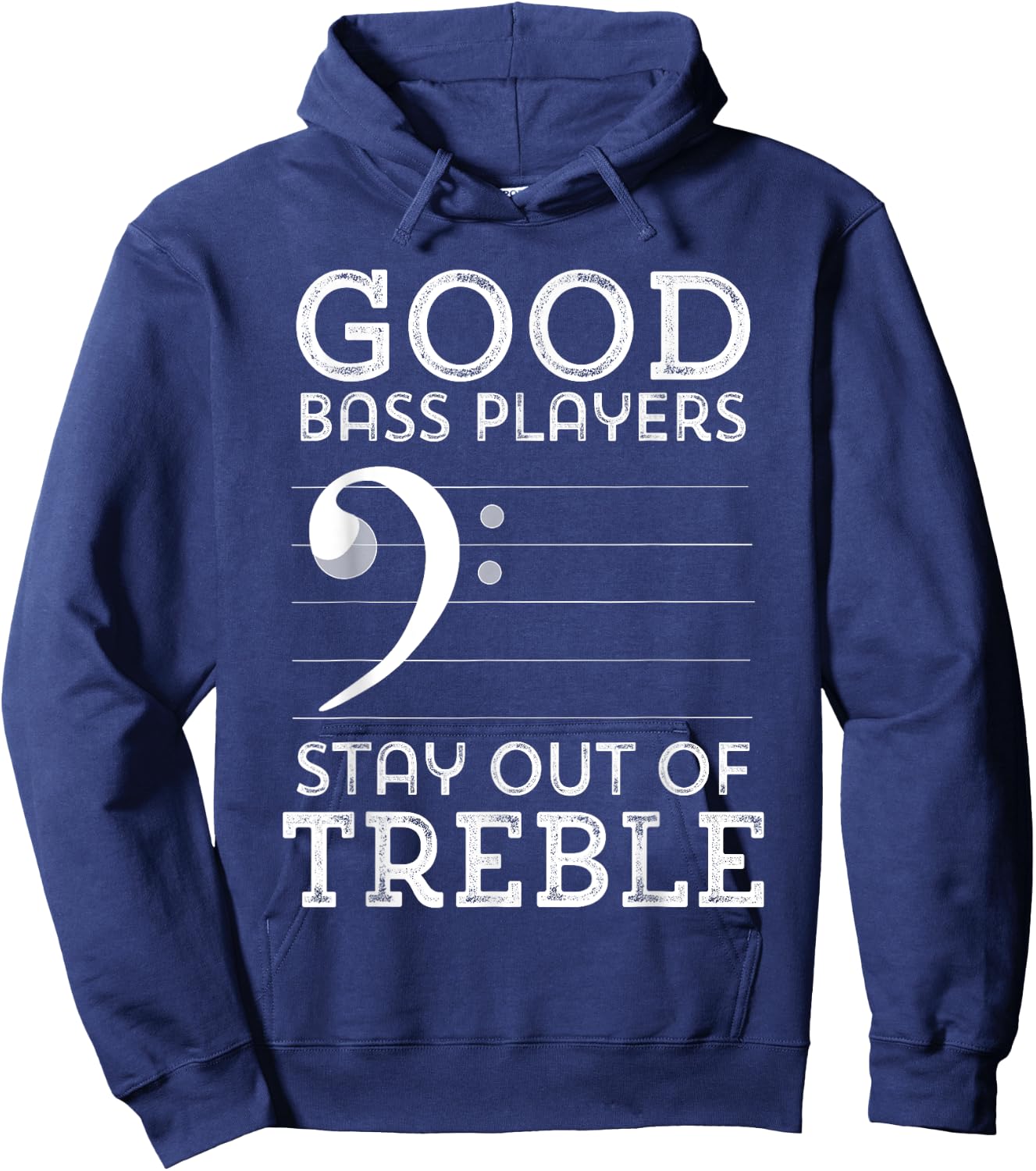 Stay Out of Treble Funny Bass Player Bassist Music Bass Clef Hoodie - Hoodie | Navy