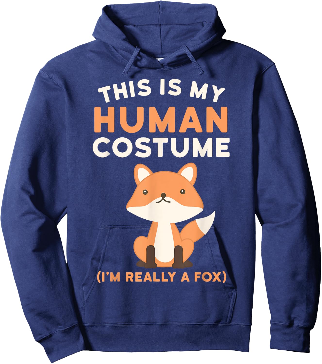 This is my Human Costume I'm Really a Fox Shirt Cute Fox Hoodie - Hoodie | Navy
