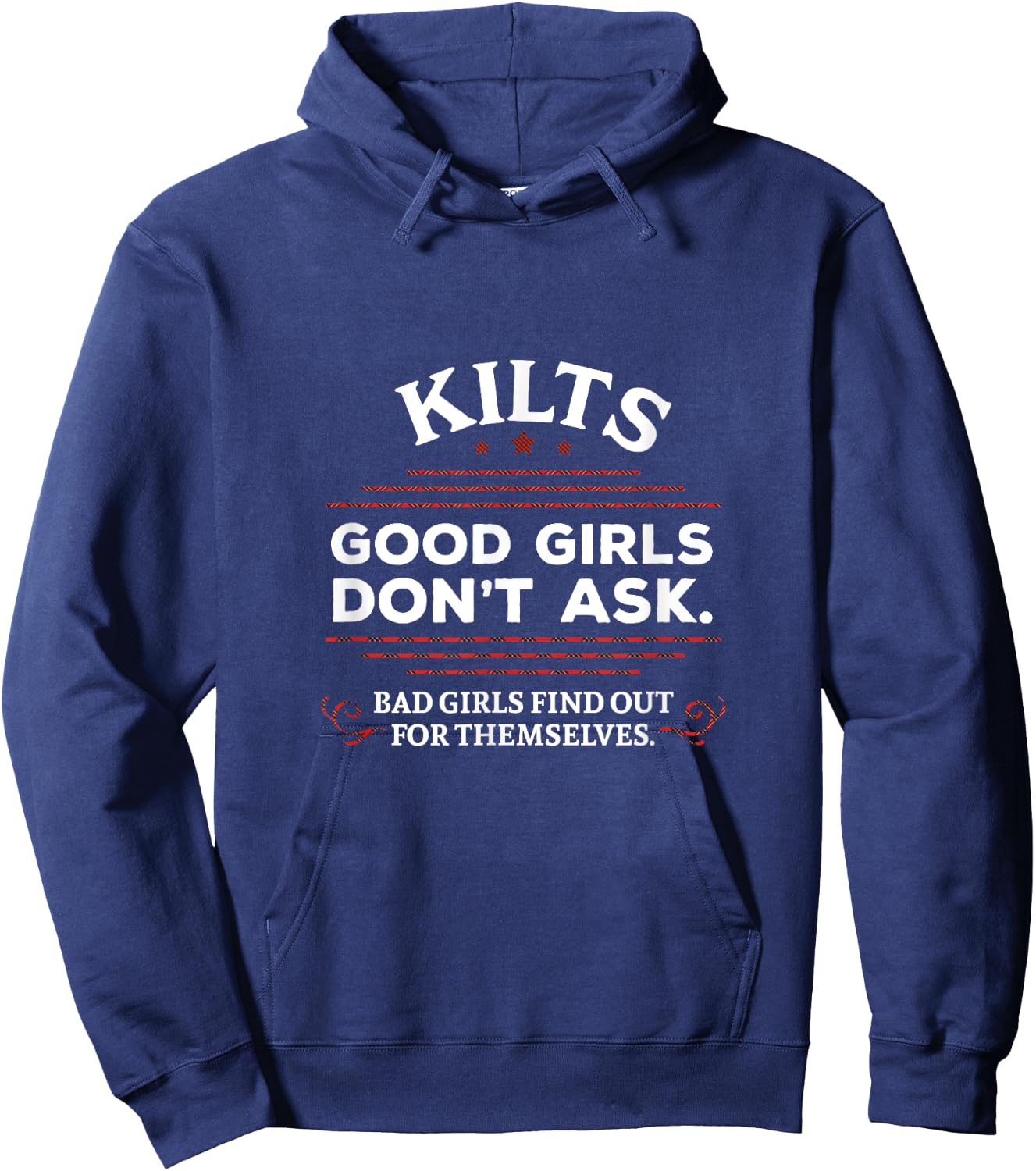 Funny Scottish Kilts Good Girls Don't Ask Scotland Hoodie - Hoodie | Navy