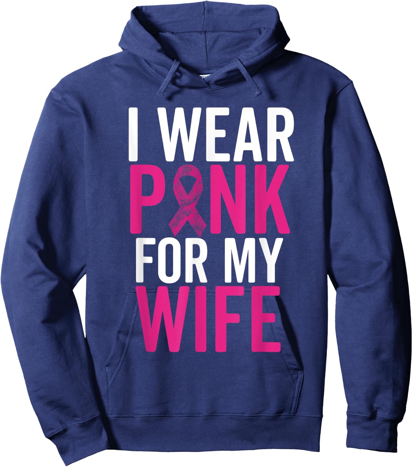 I Wear Pink For My Wife Shirt Breast Cancer Husband Love Hoodie - Hoodie | Navy