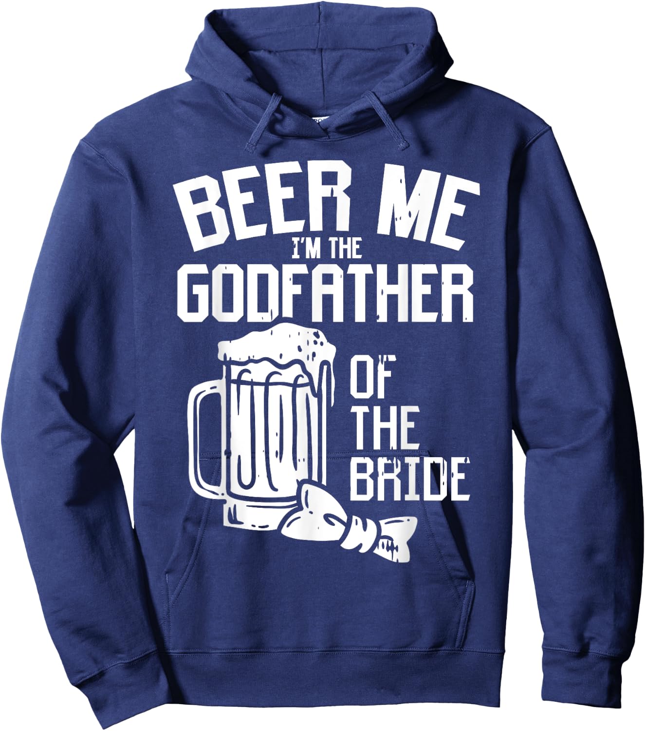 Beer Me Godfather Of Bride Wedding Party Rehearsal Dinner Hoodie - Hoodie | Navy