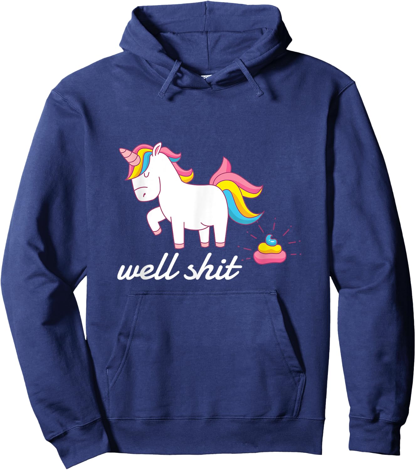 Well Shit Unicorn Pooping Hoodie - Hoodie | Navy
