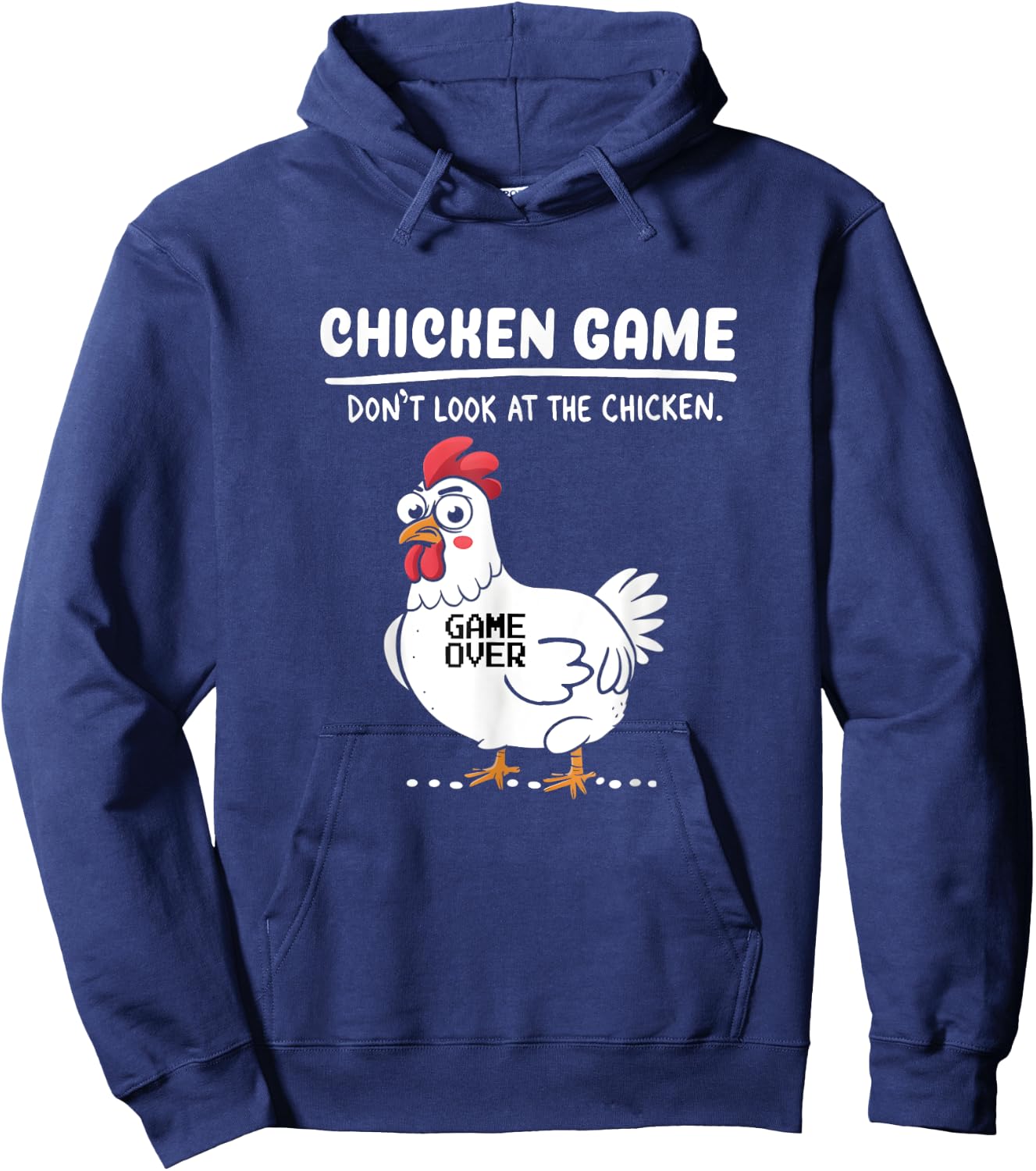 Funny Chicken Game Don't Look At The Chicken Funny Chicken Hoodie - Hoodie | Navy