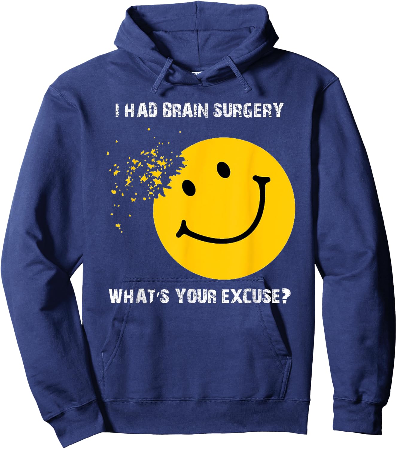 I Had Brain Surgery What's Your Excuse - Brain Tumor Awarene Hoodie - Hoodie | Navy