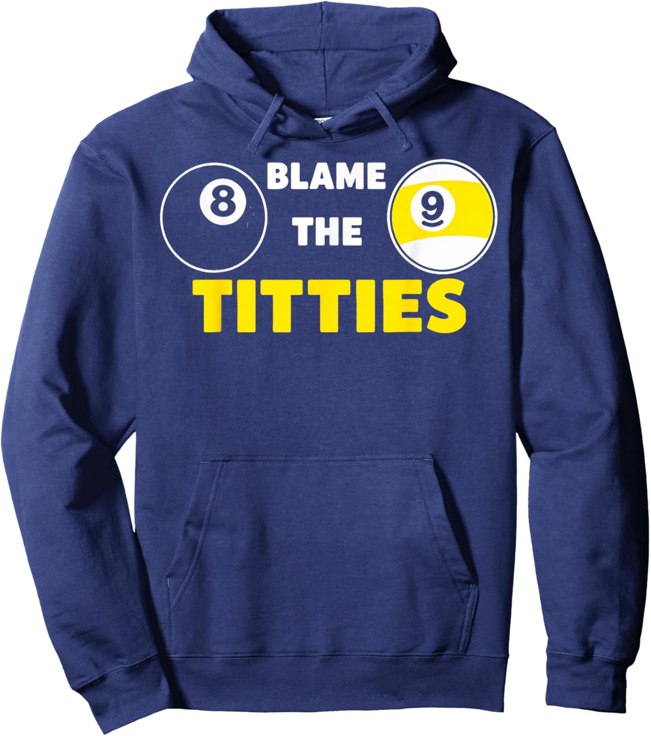 Blame The Titties Pool Funny Pool Player Billiard Hoodie - Hoodie | Navy