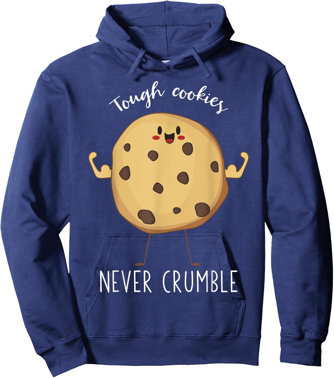 Tough Cookies Never Crumble Awesome Cute Cookie Hoodie - Hoodie | Navy