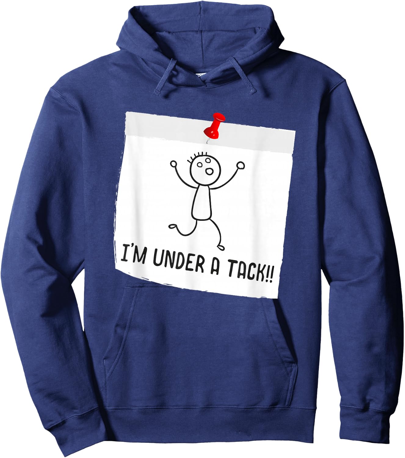 I'm Under A Tack, Attack Funny Stick Figure Person Hoodie - Hoodie | Navy