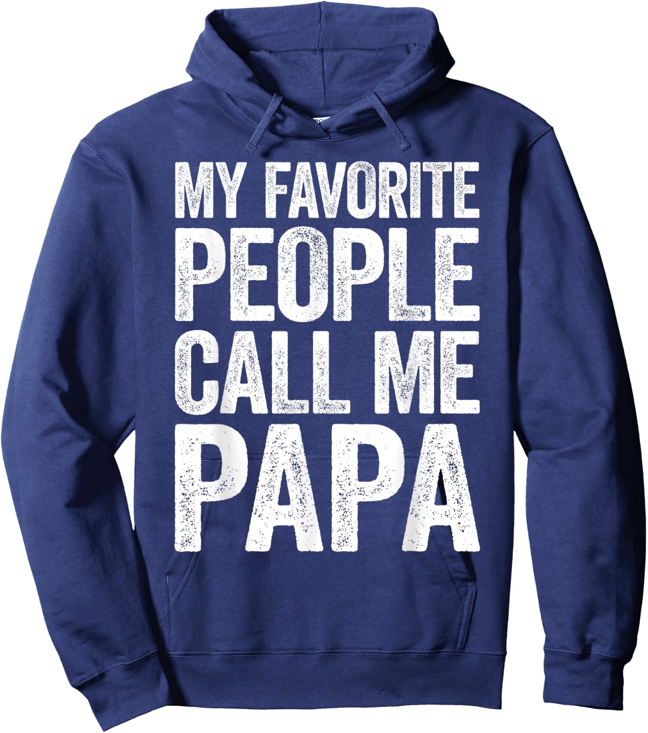 My Favorite People Call Me Papa Shirt Grandpa Fathers Day Hoodie - Hoodie | Navy