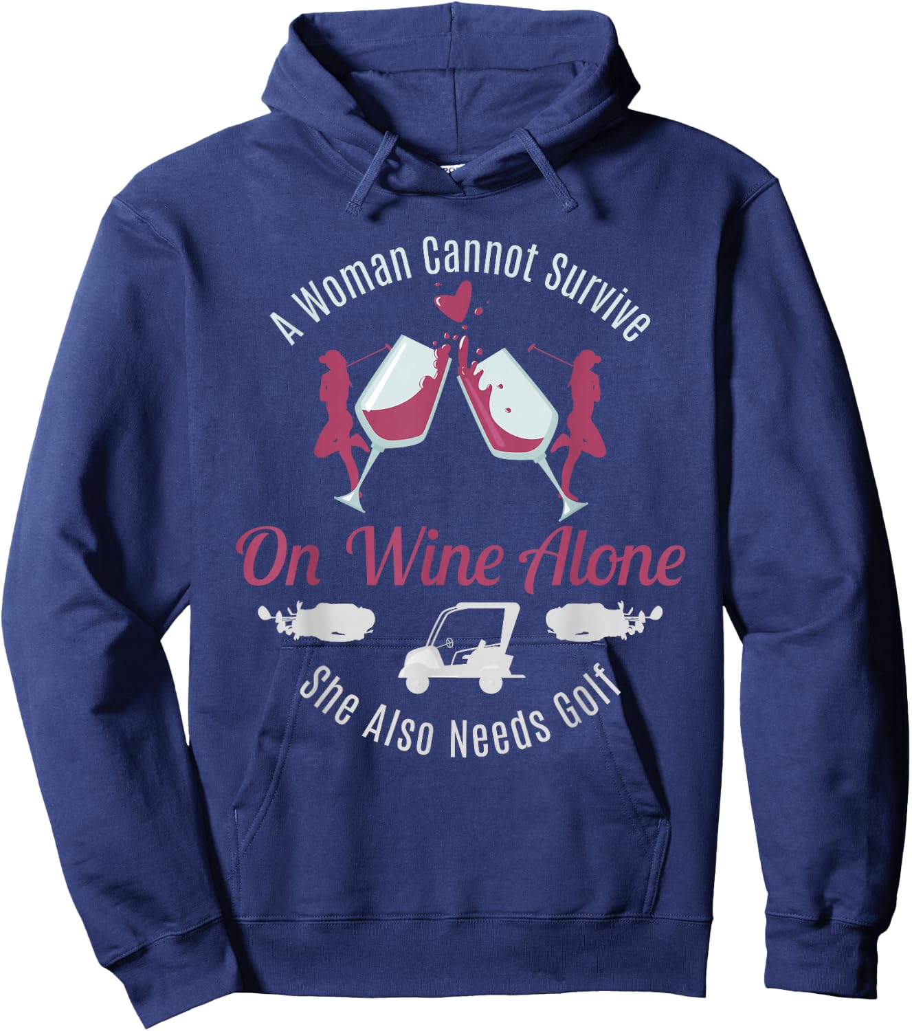 Can't Survive Wine Needs Golf Funny Quote Women Gift Hoodie - Hoodie | Navy