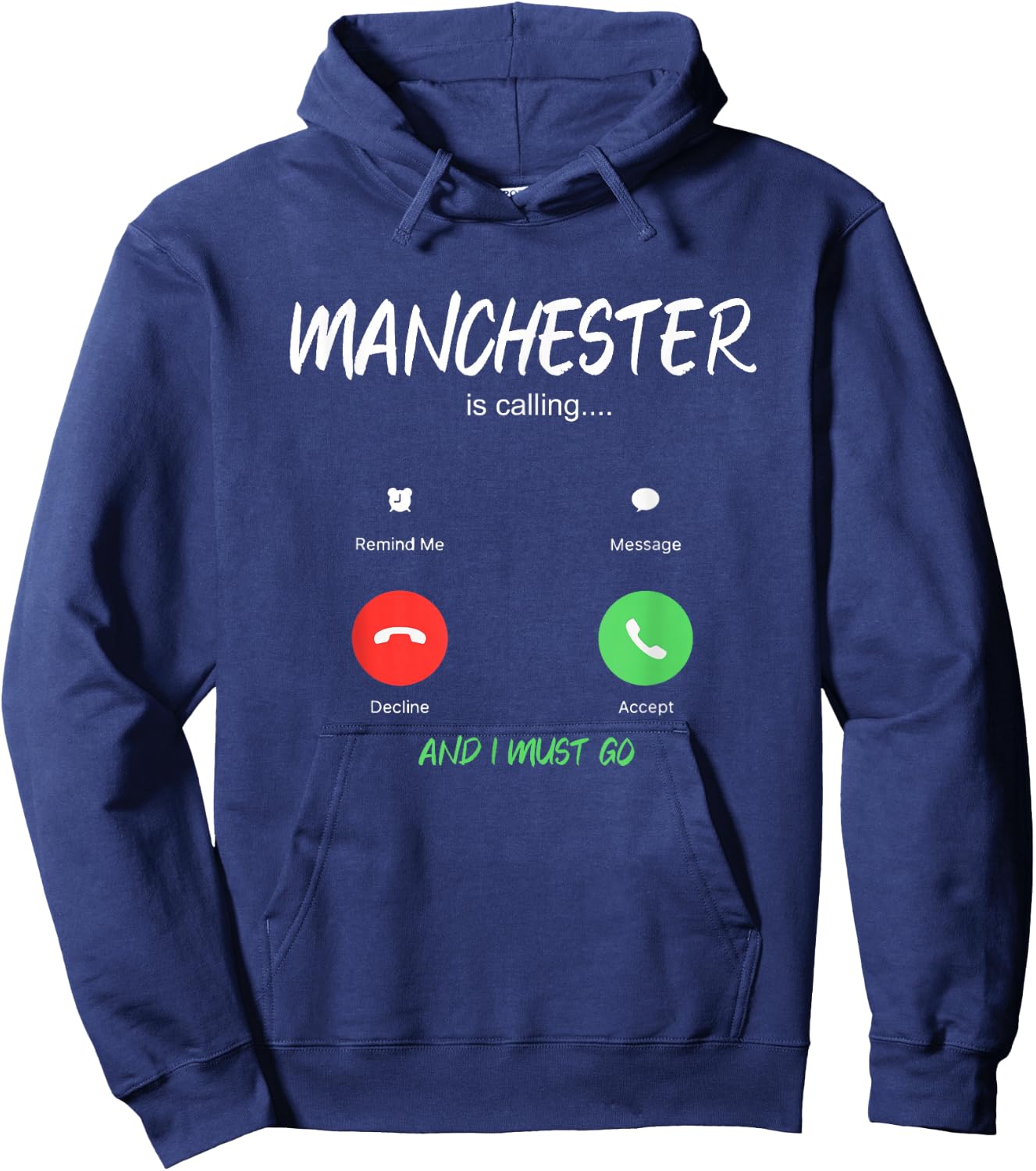Manchester Is Calling And I Must Go England Traveling Hoodie - Hoodie | Navy