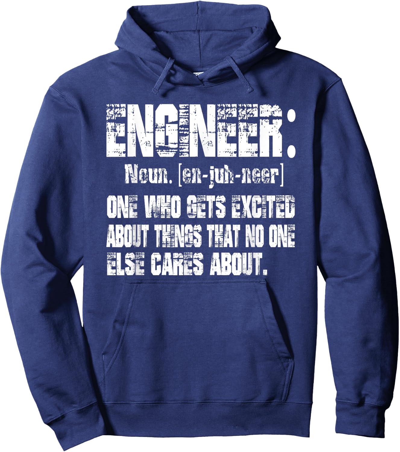 Engineer One Who Gets Excited About Things Nobody Cares Hoodie - Hoodie | Navy