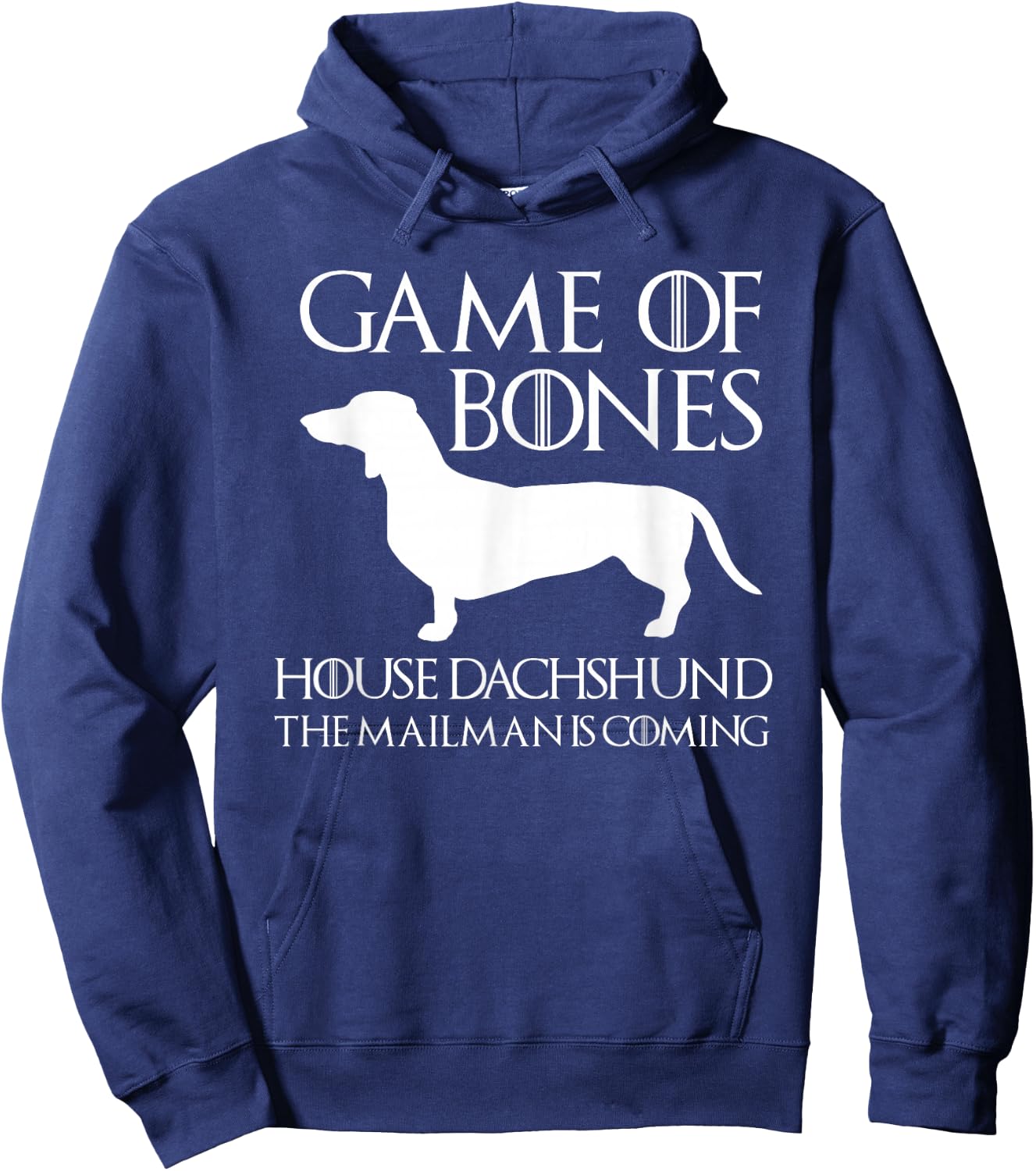 Game Of Bones House Dachshund The Mailman Is Coming Hoodie - Hoodie | Navy