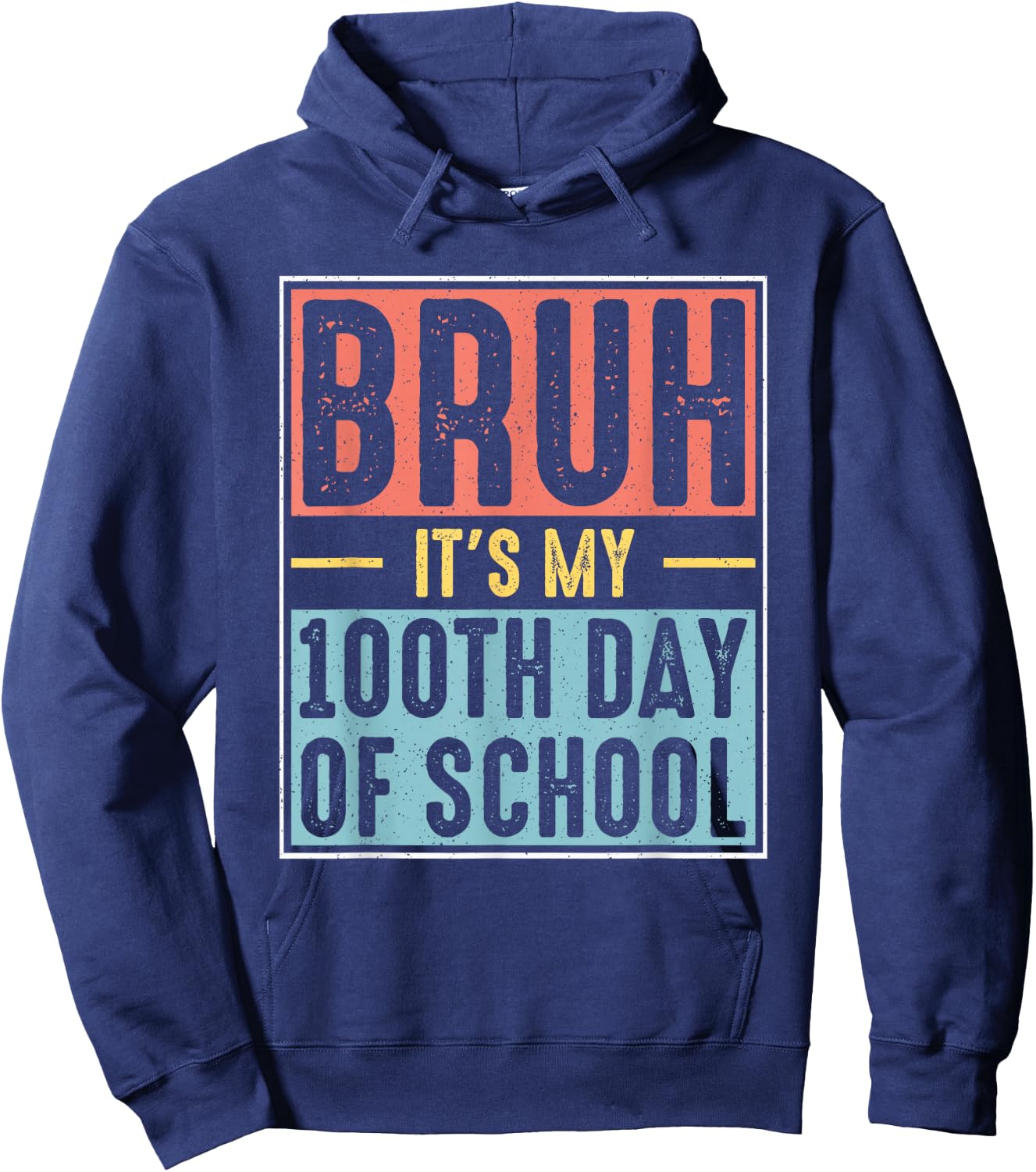 Bruh It's My 100th Day of School Boys | 100 Days of School Hoodie - Hoodie | Navy