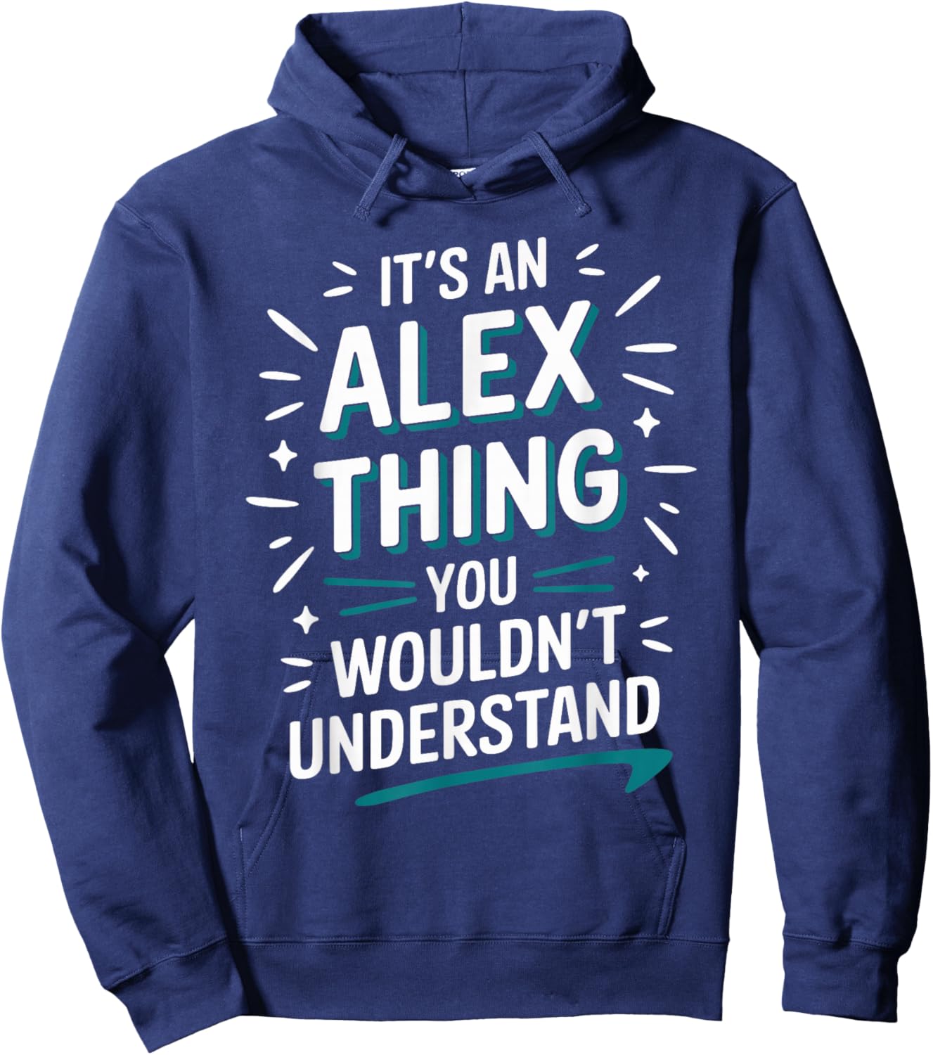 It's A ALEX Thing, You Wouldn't Understand! ALEX Hoodie - Hoodie | Navy