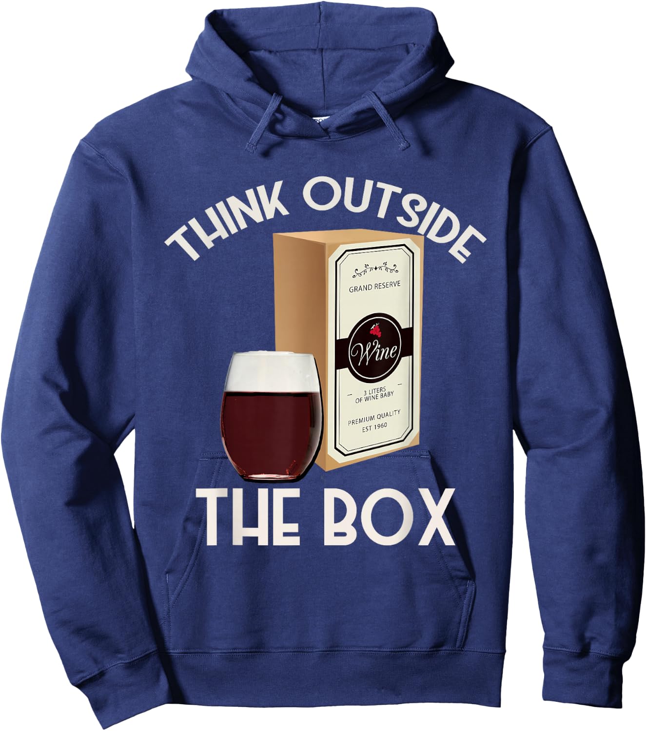 Think Outside the Box Wine Funny Boxed Wine Lover Hoodie - Hoodie | Navy