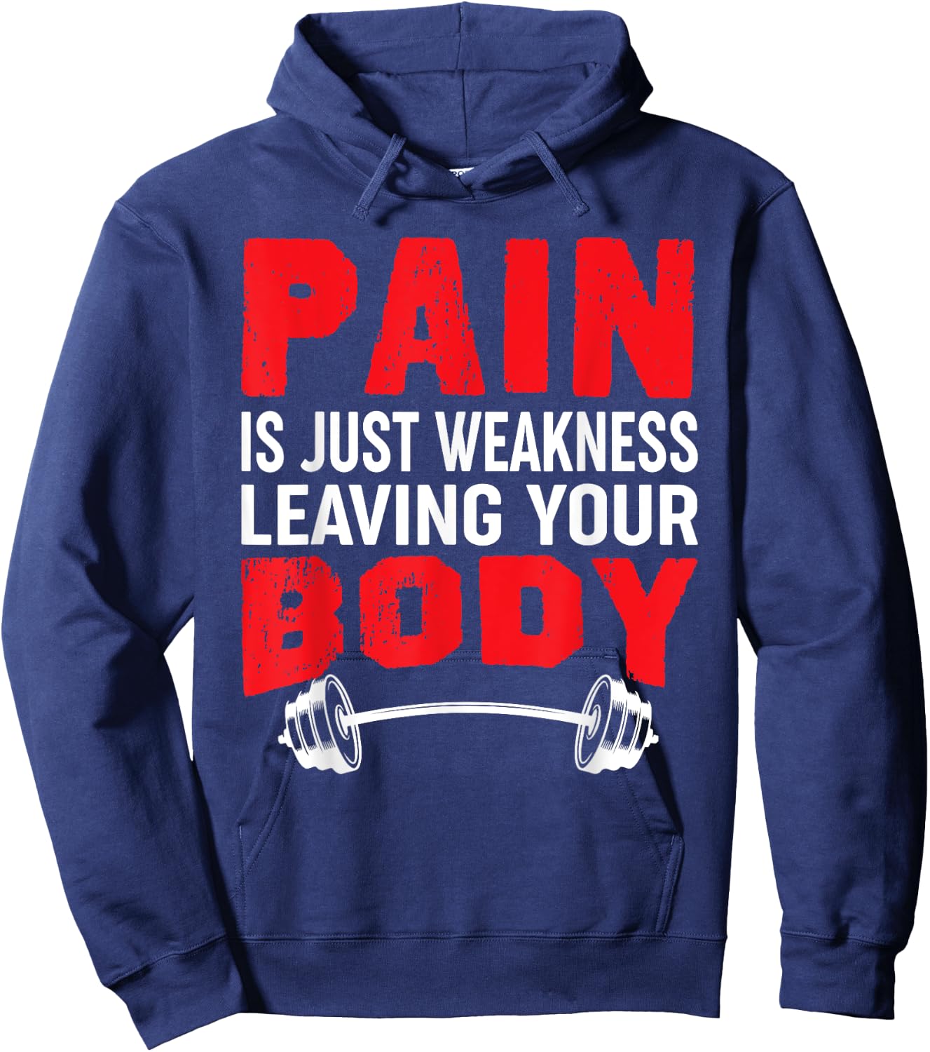 Pain Is Just Weakness Leaving Your Body Bodybuilding Hoodie - Hoodie | Navy