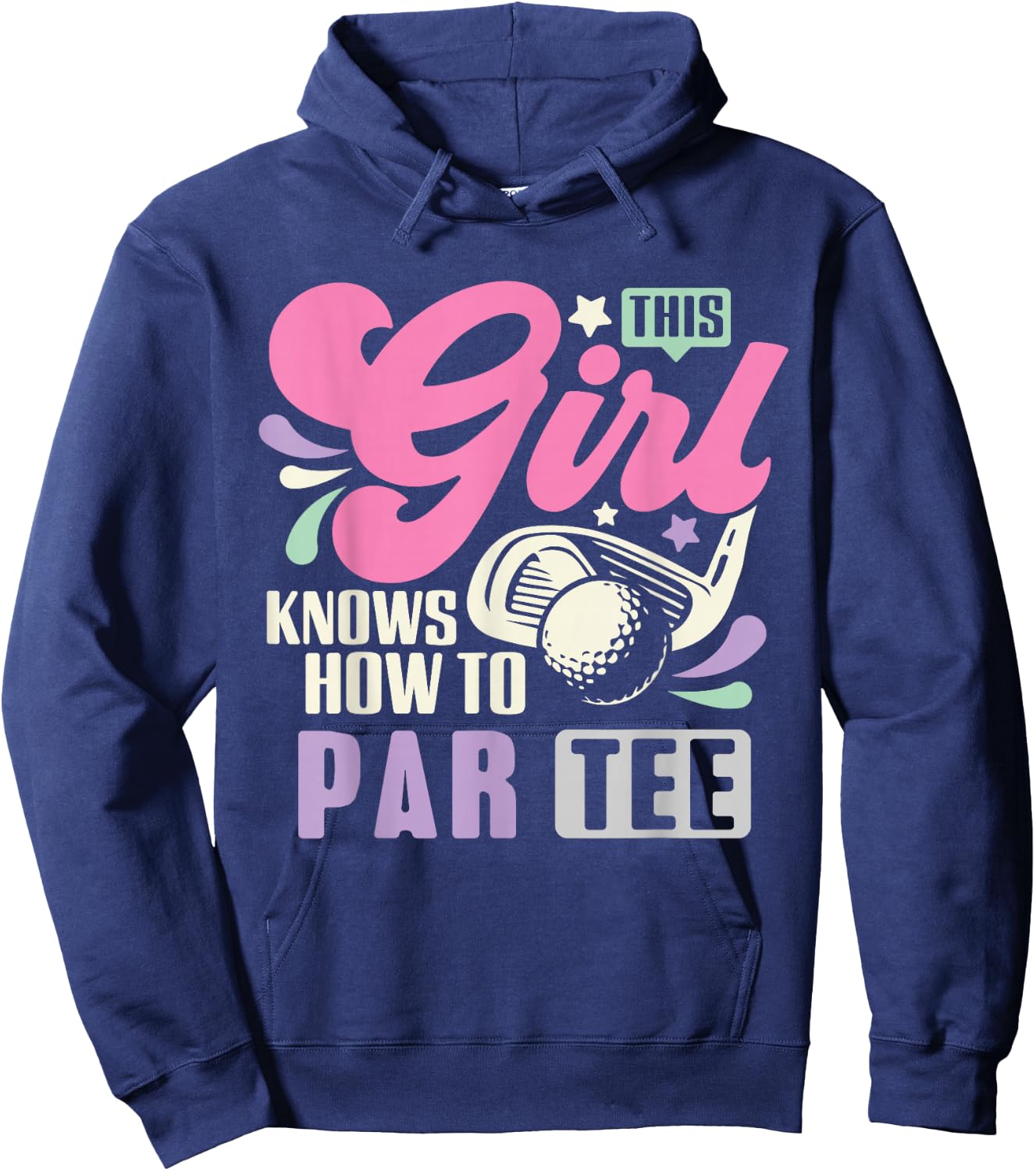 This Girl Knows How To Par Funny Golf Lets Par Women Hoodie - Hoodie | Navy