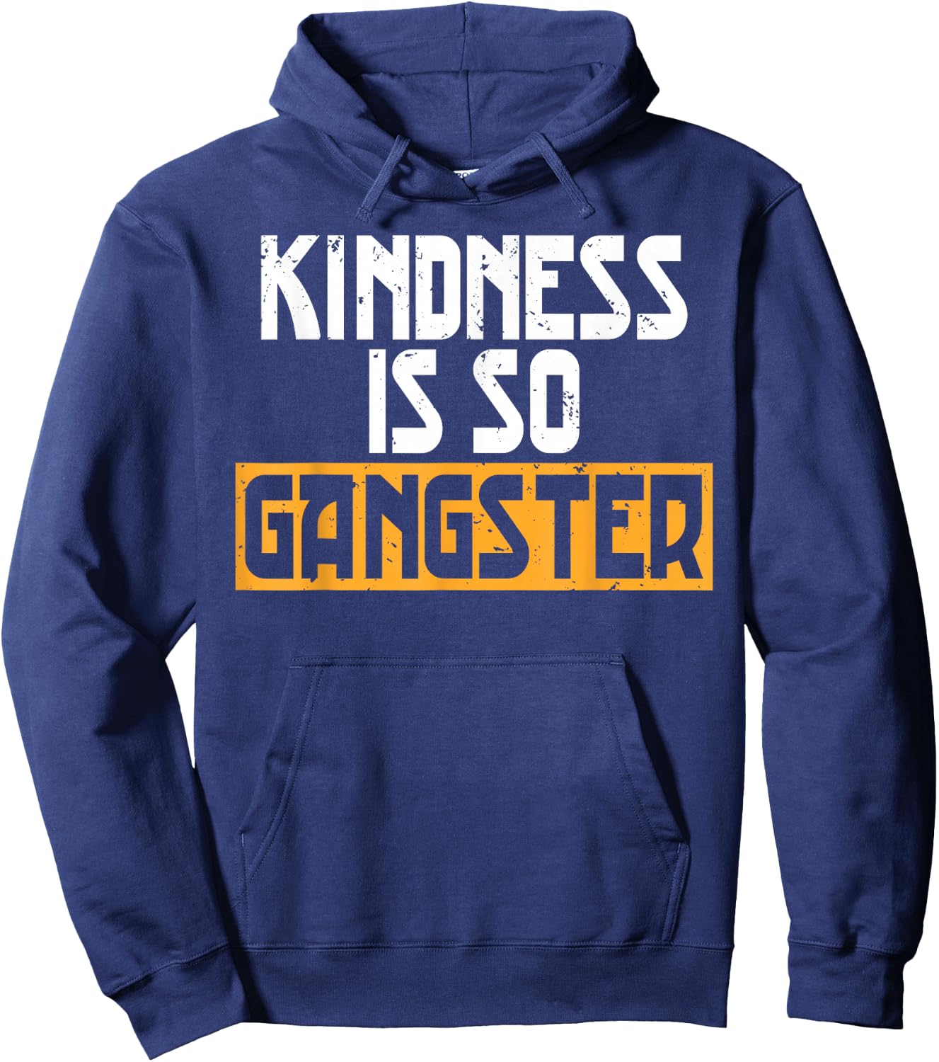 Kindness Is So Gangster No Bullying Bully Awareness Hoodie - Hoodie | Navy