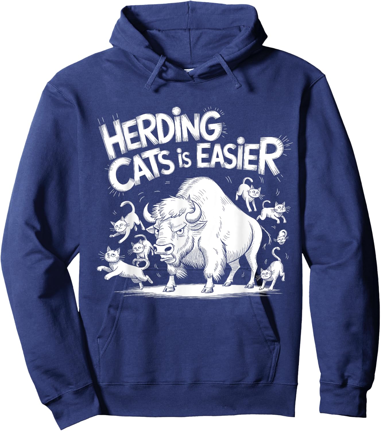 Herding Cats is Easier Funny Bison Humor Design Hoodie - Hoodie | Navy