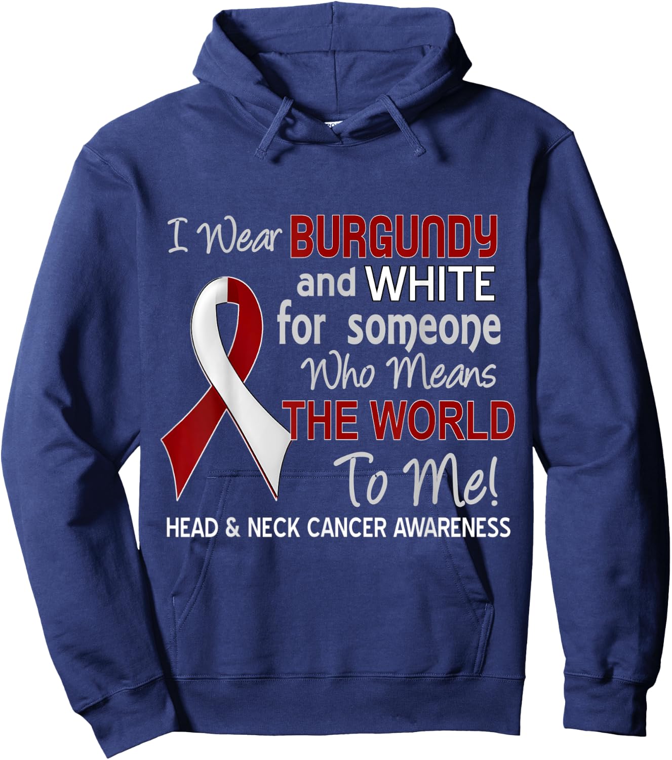 Head & Neck Cancer For Someone Who Means World To Me Hoodie - Hoodie | Navy
