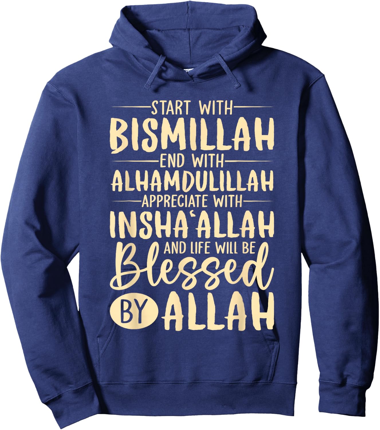 Start With Bismillah End With Alhamdulillah Muslim Islamic Hoodie - Hoodie | Navy