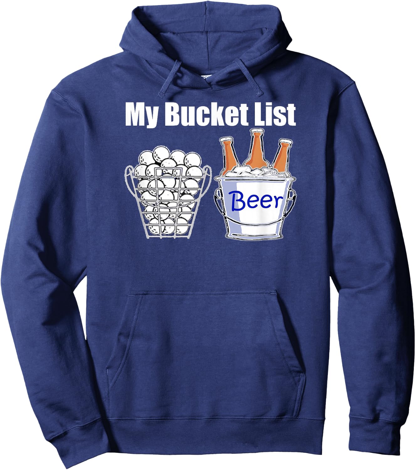 Funny Golf Shirt My Bucket List Beer Hoodie - Hoodie | Navy