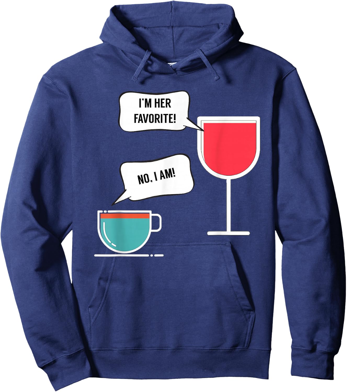 I'm Her Favorite! - Funny for Wine and Coffee Lovers Hoodie - Hoodie | Navy