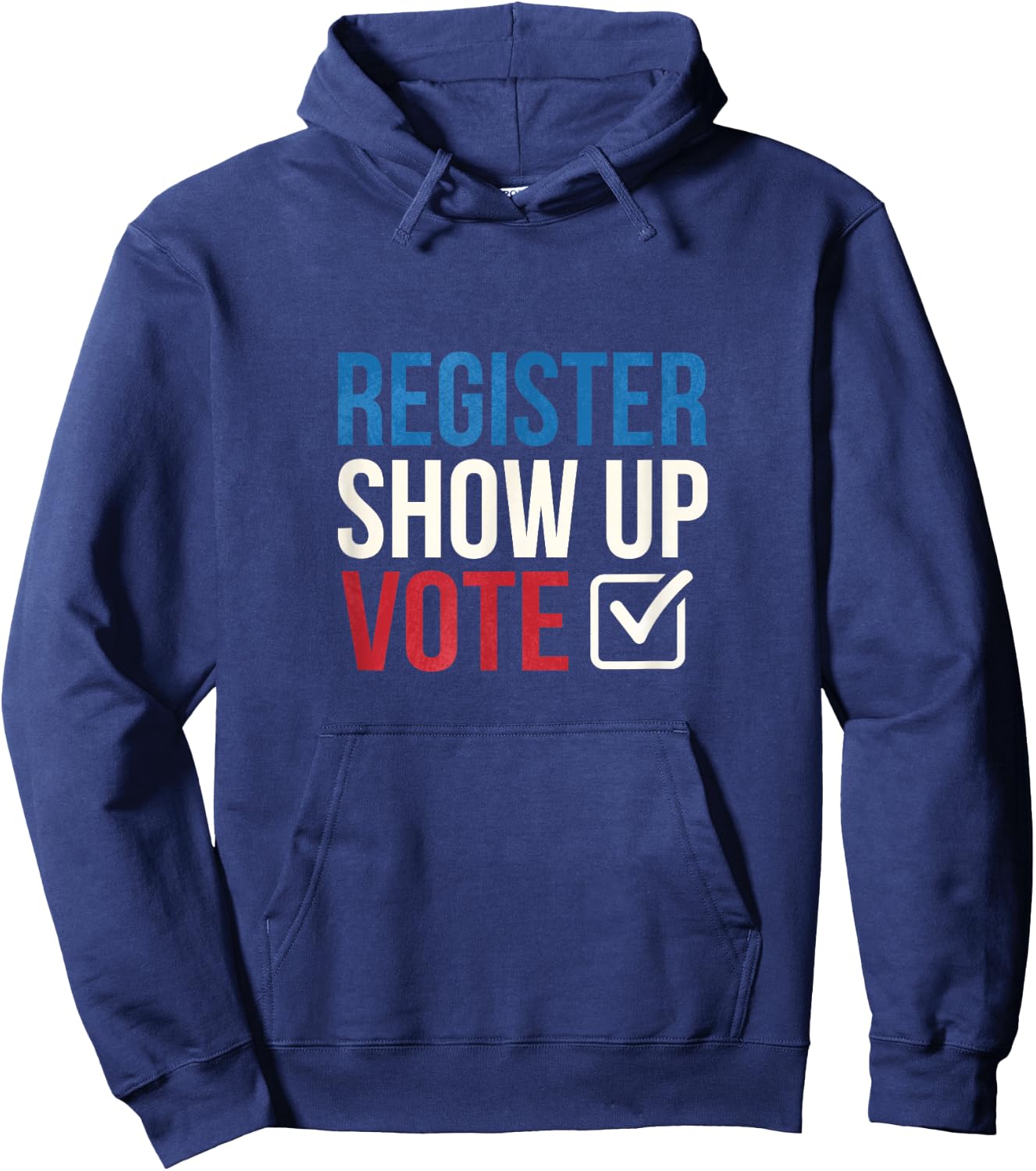 Election 2020 Register show up vote Hoodie - Hoodie | Navy