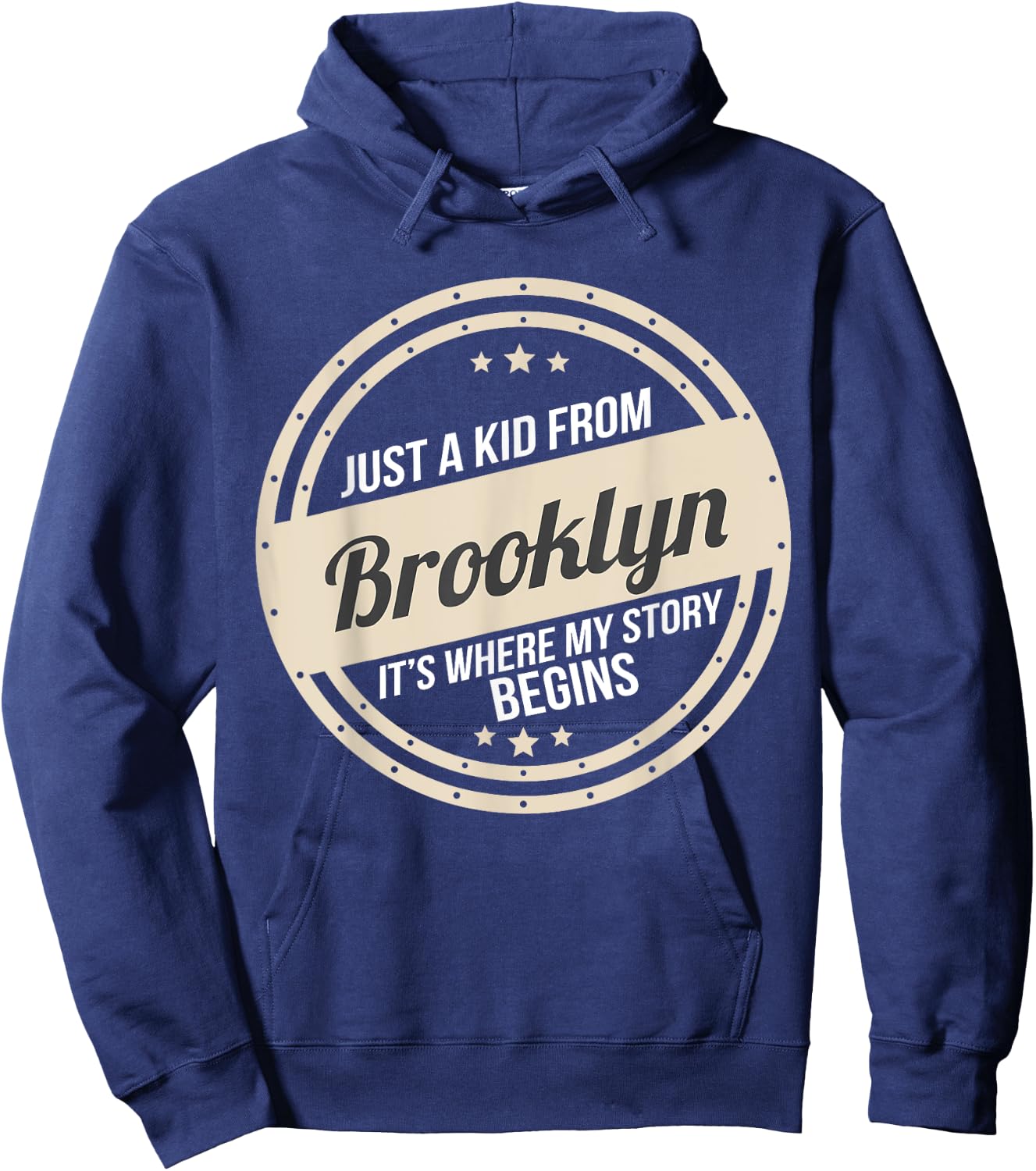 Just A Kid From Brooklyn Where My Story Begins Hoodie - Hoodie | Navy