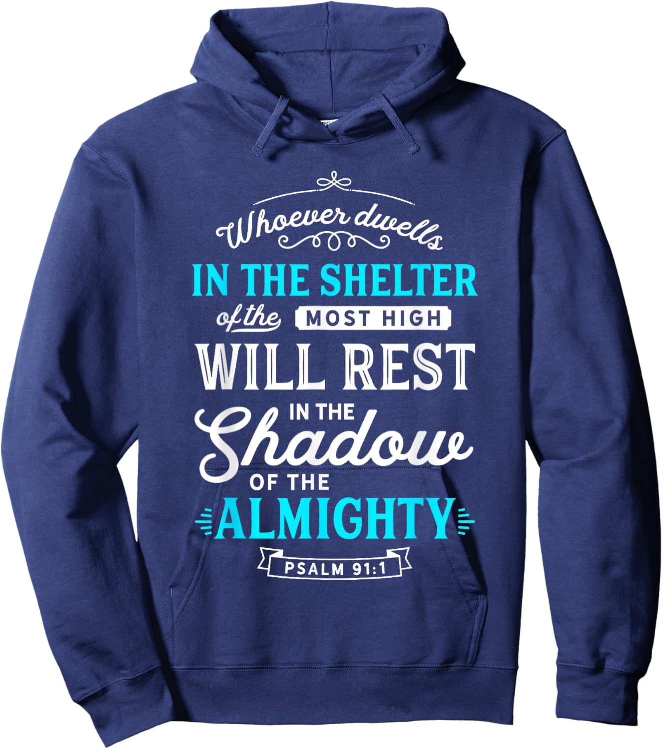 Psalm 91 Bible Verses Quote Almighty Protection Refuge Art Hoodie - Hoodie | Navy
