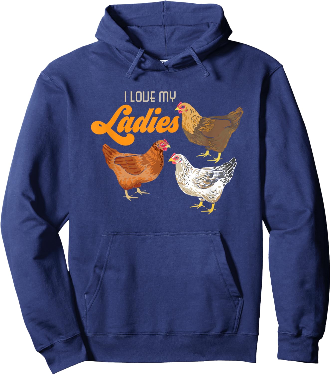 Funny Farmer Gift - I Love My Ladies Chicken Hoodie - Hoodie | Navy