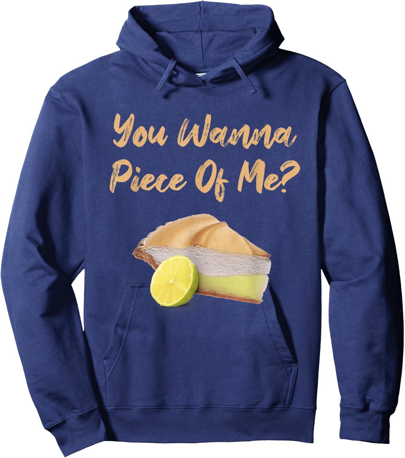 You Wanna Piece Of Me? Funny Lemon Pie Dessert Food Baking Hoodie - Hoodie | Navy