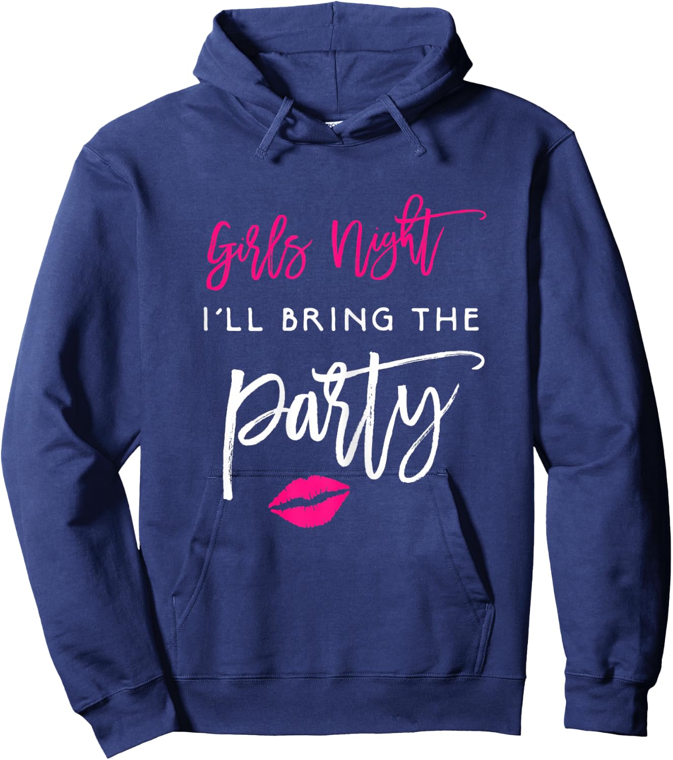 I'll Bring The Party Shirt Girls Night Wild Funny Group Hoodie - Hoodie | Navy