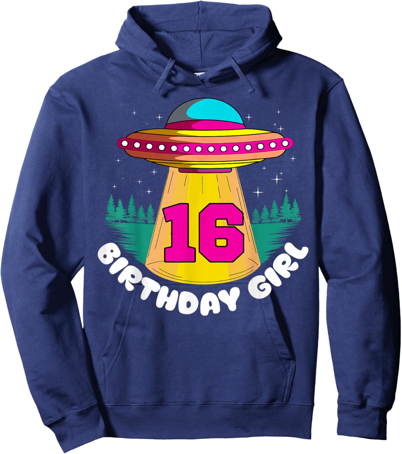 Alien 16th Birthday Girl Party UFO Space Galaxy Traveler Hoodie - Hoodie | Navy