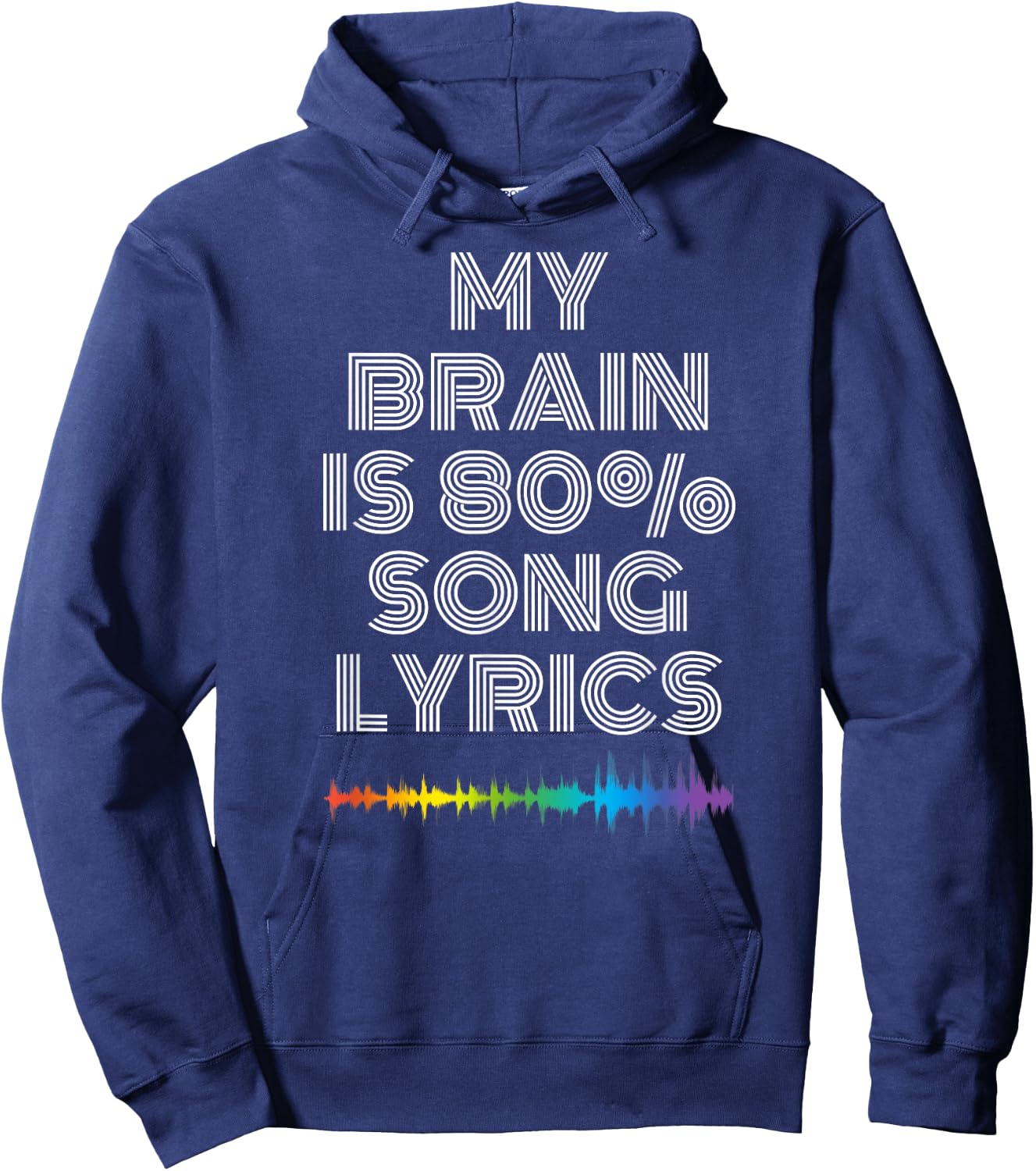 My Brain Is 80% Song Lyrics Funny Music Lover Hoodie - Hoodie | Navy