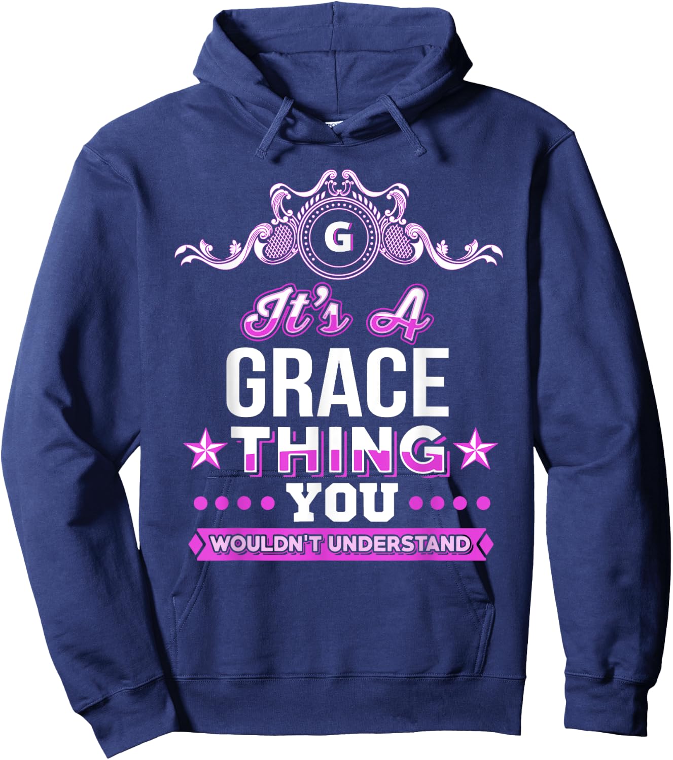 It's A Grace Thing You Wouldn't Understand Hoodie - Hoodie | Navy