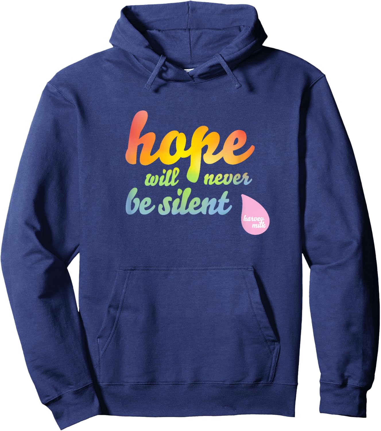 Hope Will Never Be Silent - Rainbow Proud March Unity Quote Hoodie - Hoodie | Navy