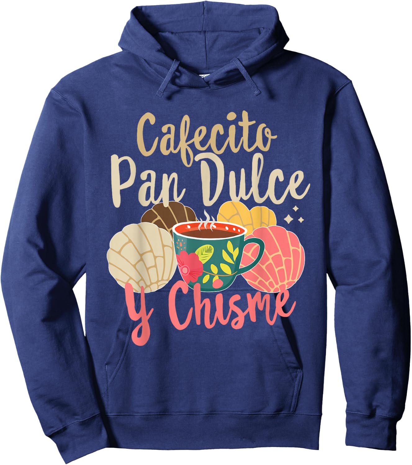 Hispanic Mexican Concha Coffee Cafecito Pan Dulce y Chisme Hoodie - Hoodie | Navy