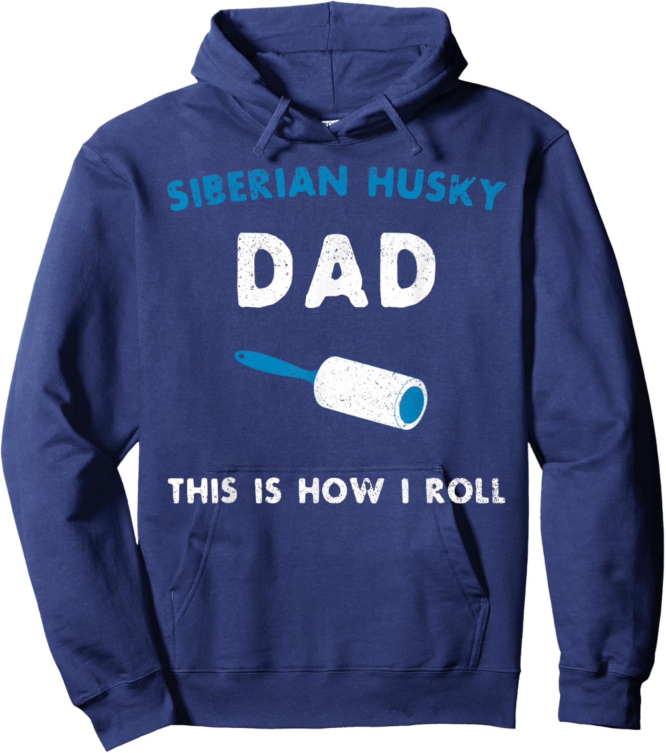 Siberian Husky Dad This Is How I Roll Funny Puppy Dog Gift Hoodie - Hoodie | Navy