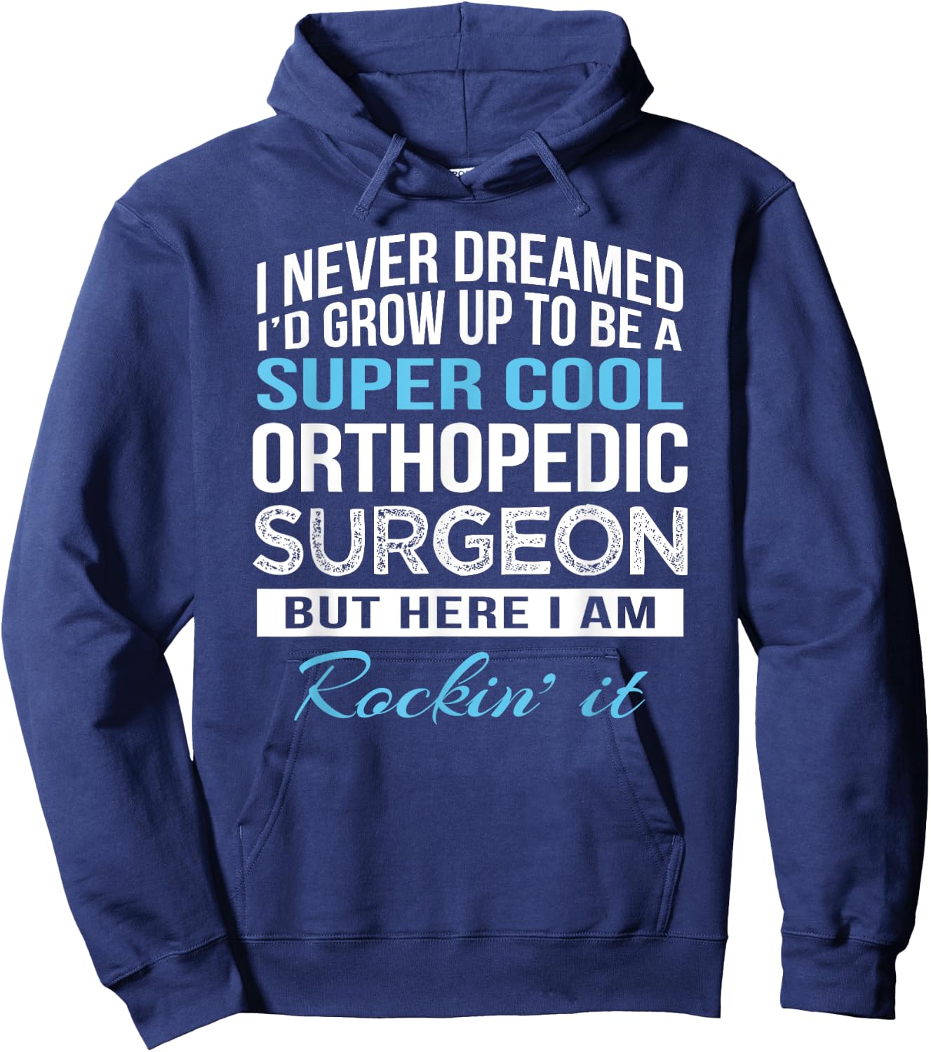 Funny Orthopedic Surgeon Gift Hoodie - Hoodie | Navy