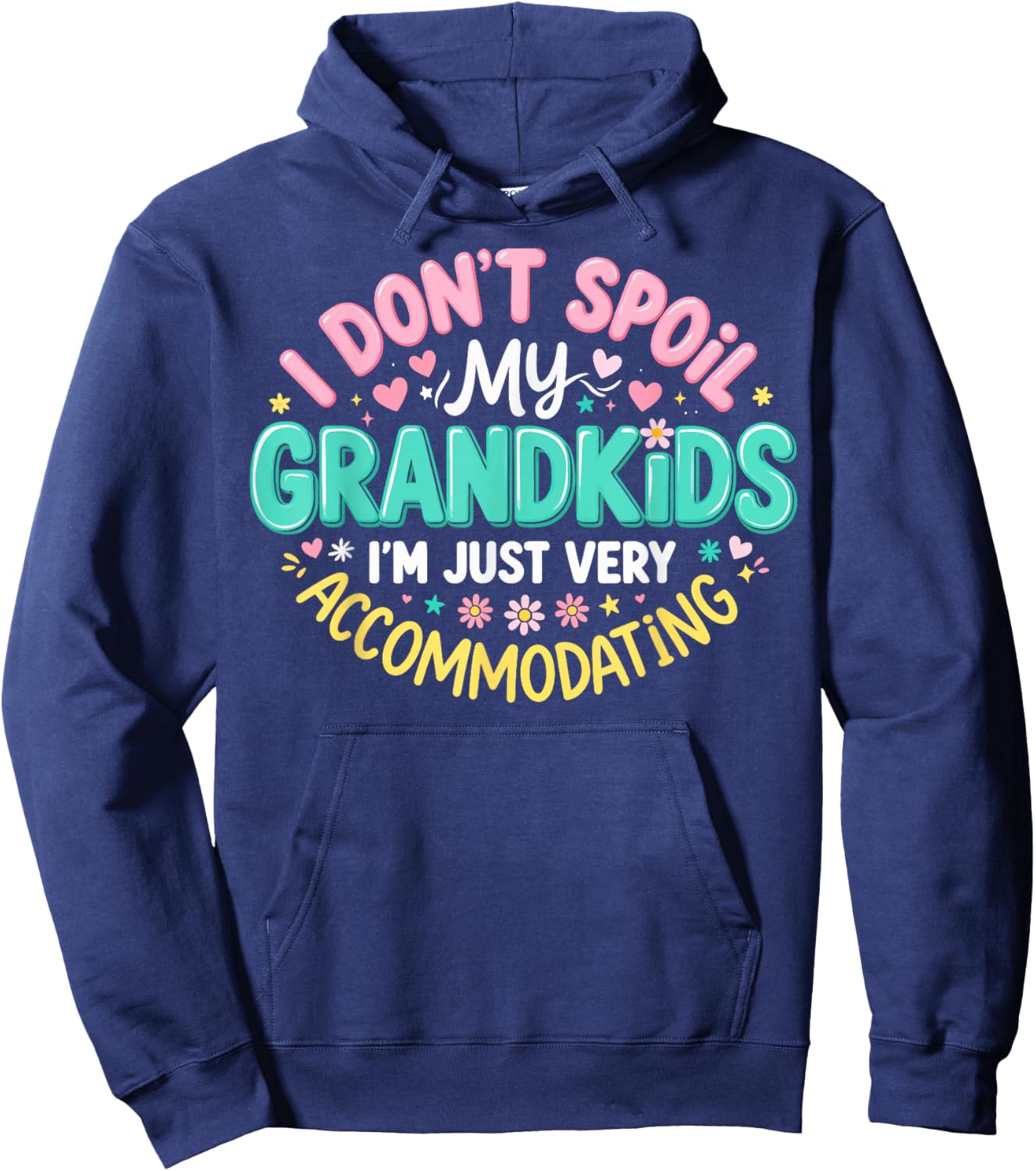 I Don't Spoil My Grandkids I’m Just Very Accommodating Hoodie - Hoodie | Navy