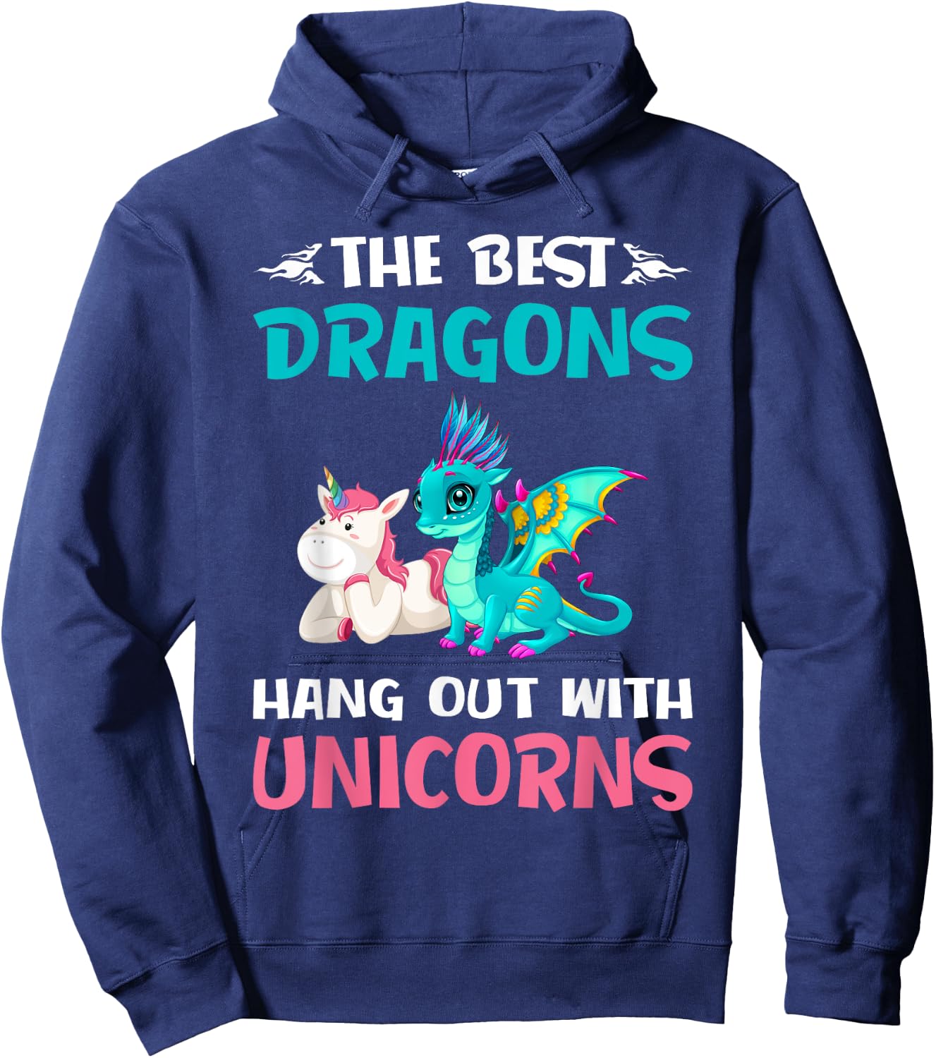 Funny Gifts -The Best Dragons Hangout With Unicorns Hoodie - Hoodie | Navy