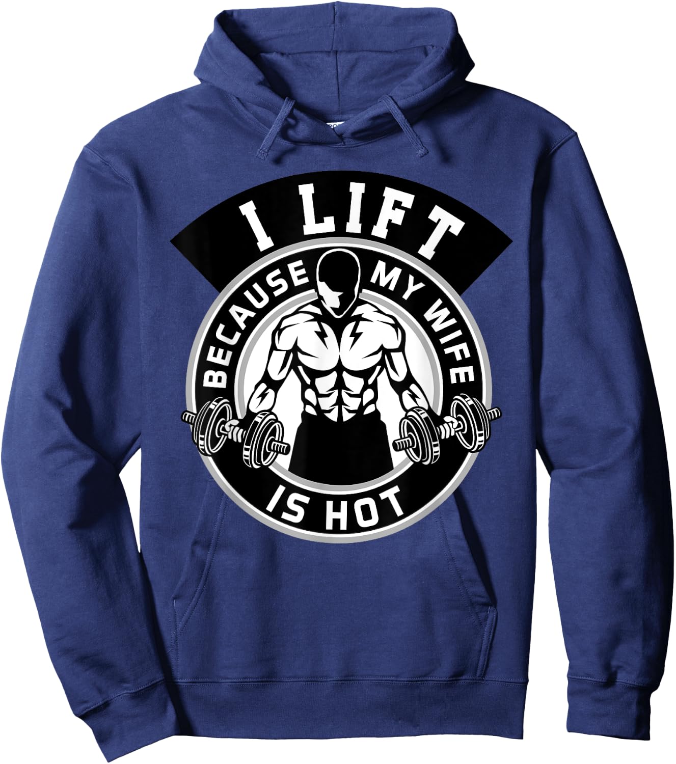 I Lift Because My Wife Is Hot Husband Gift Hoodie - Hoodie | Navy