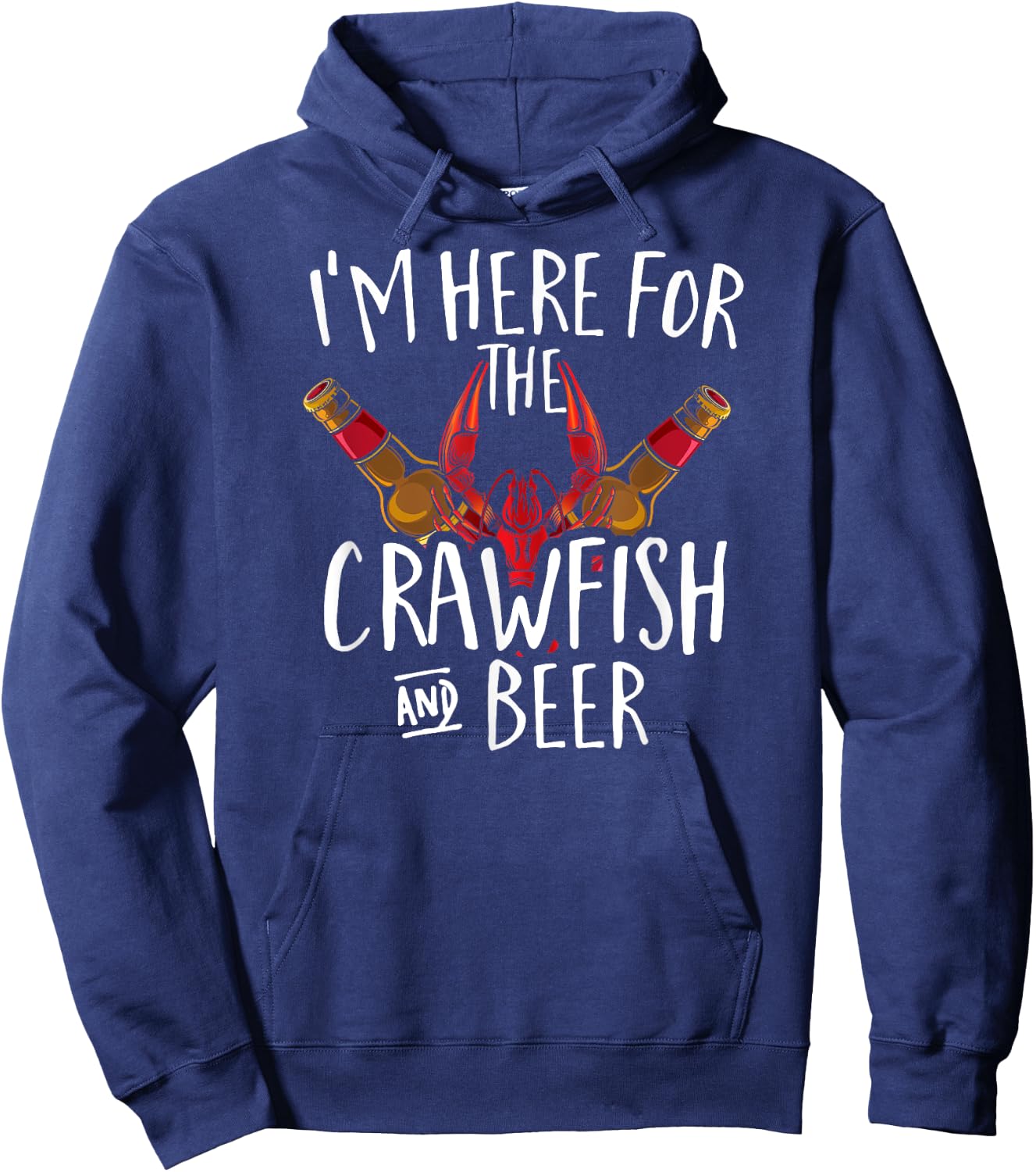 I'm Here For The Crawfish And Beer Cajun Boil Party Hoodie - Hoodie | Navy