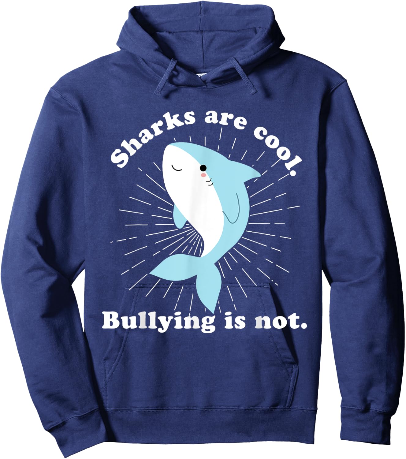 Sharks Are Cool Bullying Is Not Anti Bullying Unity Day Kids Hoodie - Hoodie | Navy