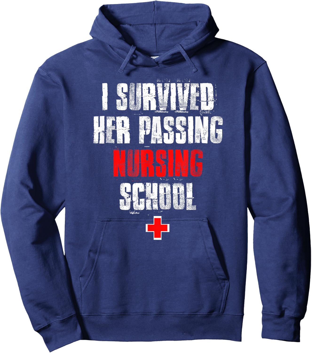 I Survived Her Passing Nursing School Graduation Hoodie - Hoodie | Navy