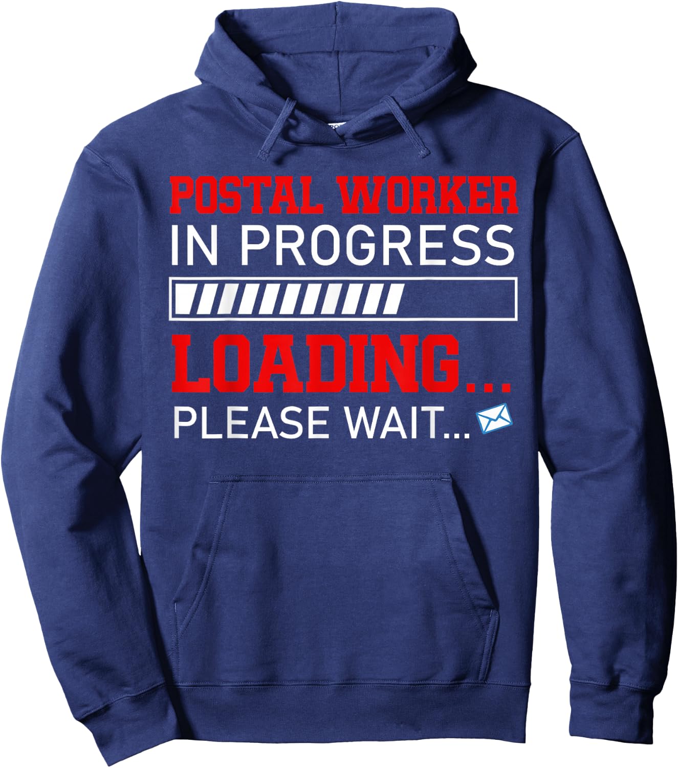 Postal Worker In Progress Loading Waiting Future Job Team Hoodie - Hoodie | Navy