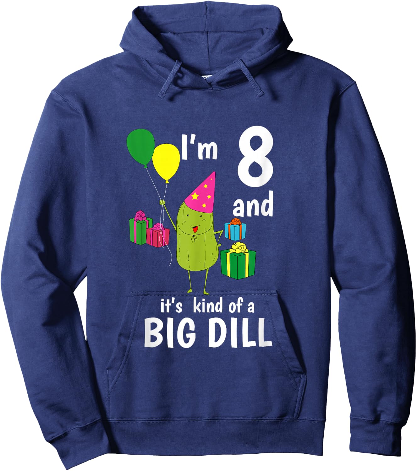 8 Years Old It's A Big Dill Funny Pickle Birthday T Shirt Hoodie - Hoodie | Navy