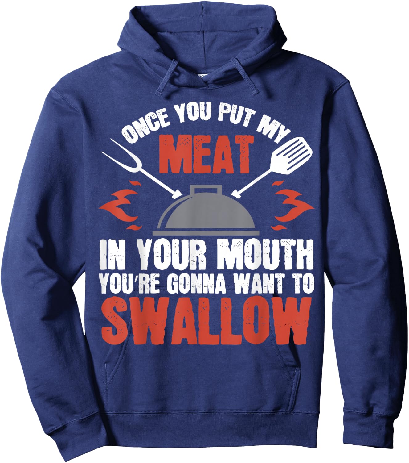 Dirty Adult Gift | Meat in Your Mouth | BBQ Joke Hoodie - Hoodie | Navy